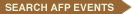 Search AFP Events